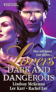 Front cover of Lovers Dark and Dangerous by Lindsay McKenna