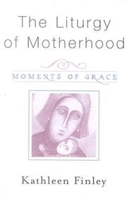 Cover of The Liturgy of Motherhood by Kathleen Finley