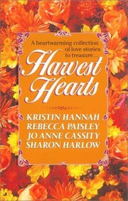 Front cover of Harvest Hearts by Kristin Hannah