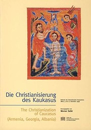 Front cover of Die Christianisierung des Kaukasus by Werner Seibt