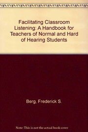 Cover of Facilitating classroom listening by Frederick S. Berg