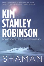 Cover of Shaman by Kim Stanley Robinson