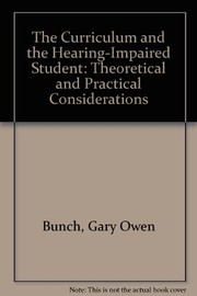 Front cover of The curriculum and the hearing-impaired student by Gary Owen Bunch