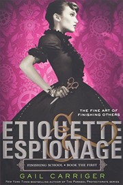Front cover of Etiquette & Espionage (Finishing School) by Gail Carriger