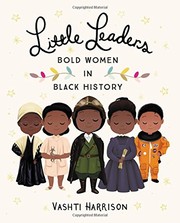 Front cover of Little Leaders: Bold Women in Black History (Vashti Harrison) by Vashti Harrison