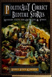 Front cover of Politically Correct Bedtime Stories by James Finn Garner