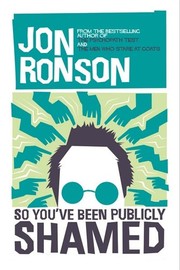 Front cover of So You've Been Publicly Shamed by Jon Ronson