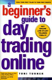 Cover of A Beginner's Guide To Day Trading Online by Toni Turner