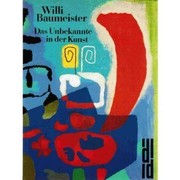 Front cover of Das Unbekannte in der Kunst by Willi Baumeister