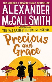 Front cover of Precious and Grace (No. 1 Ladies' Detective Agency) by Alexander McCall Smith