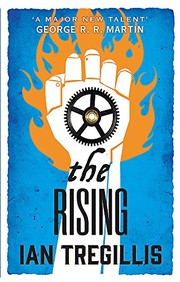 Front cover of The Rising: Book Two of the Alchemy Wars by Ian Tregillis (author)