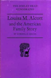 Front cover of Louisa M. Alcott and the American family story by Cornelia Meigs