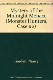 Front cover of Mystery of the Midnight Menace (Monster Hunters Case #2) by Nancy Garden