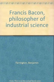Front cover of Francis Bacon, philosopher of industrial science by Benjamin Farrington