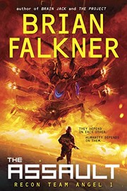 Front cover of The Assault (Recon Team Angel #1) by Brian Falkner