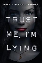 Front cover of Trust Me, I'm Lying by Mary Elizabeth Summer