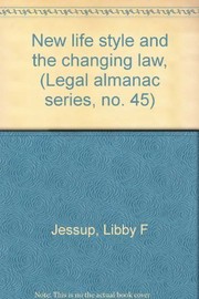 Cover of New life style and the changing law by Libby F. Jessup