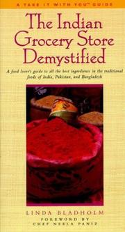 Cover of The Indian Grocery Store Demystified (Take It with You Guides) by Linda Bladholm
