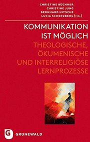 Front cover of Kommunikation Ist Moglich: Theologische, Okumenische Und Interreligiose Lernprozesse (German Edition) by Christine Buchner