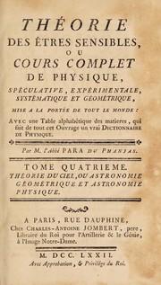 Cover of Th©♭orie des ©®tres sensibles, ou cours complet de physique, sp©♭culative, exp©♭rimentale, syst©♭matique et g©♭om©♭trique, mise © la port©♭e de tout le monde. Avec une table alphab©♭tique des matieres, qui fait de tout cet ouvrage un vrai dictionnaire de physique by Fran©ʹois Para du Phanjas