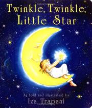 Cover of Twinkle, twinkle, little star by Iza Trapani