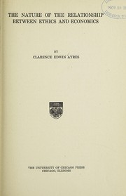 Front cover of The nature of the relationship between ethics and economics ... by Clarence Edwin Ayres