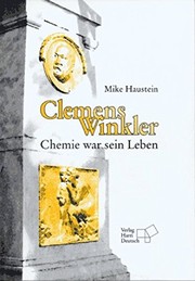 Front cover of Clemens Winkler: Chemie war sein Leben by Mike Haustein