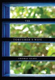 Cover of The Torturer's Wife by Thomas Glave