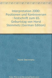 Front cover of Interpretation 2000: Positionen und Kontroversen : Festschrift zum 65. Geburtstag von Horst Steinmetz (German Edition) by Horst Steinmetz