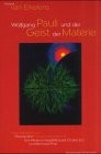 Cover of Wolfgang Pauli und der Geist der Materie by Herbert van Erkelens