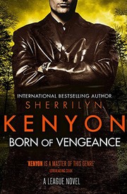 Front cover of Born of Vengeance (League) by Sherrilyn Kenyon