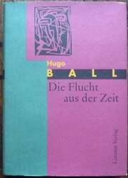 Cover of Die Flucht aus der Zeit by Hugo Ball