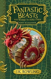 Front cover of Fantastic Beasts and Where to Find Them by J. K. Rowling