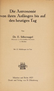 Front cover of Die Astronomie von ihren Anfängen bis auf den heutigen Tag by E. Silbernagel