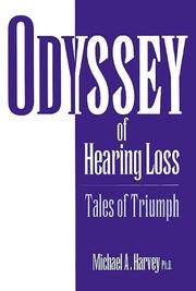 Front cover of Odyssey of hearing loss by Michael A. Harvey