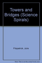 Front cover of Towers and bridges by Julie Fitzpatrick