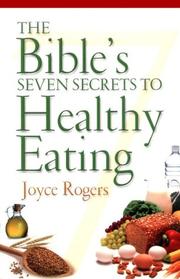 Front cover of The Bible's Seven Secrets to Healthy Eating by Joyce Rogers