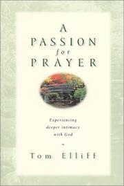 Cover of A passion for prayer by Thomas D. Elliff