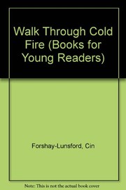 Front cover of Walk through cold fire by Cin Forshay-Lunsford
