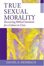 Cover of True Sexual Morality by Daniel R. Heimbach