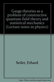 Cover of Gauge theories as a problem of constructive quantum field theory and statistical mechanics by Erhard Seiler