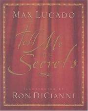 Front cover of Tell Me the Secrets (Lucado, Max) by Max Lucado
