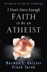 Cover of I Don't Have Enough Faith to Be an Atheist by Norman L. Geisler