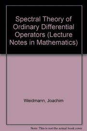 Front cover of Spectral theory of ordinary differential operators by Joachim Weidmann