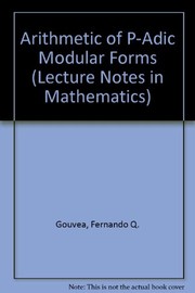 Cover of Arithmetic of p-adic modular forms by Fernando Q. Gouvêa