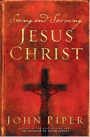 Front cover of Seeing and Savoring Jesus Christ by John Piper