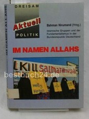 Front cover of Im Namen Allahs: Islamische Gruppen und der Fundamentalismus in der Bundesrepublik Deutschland (Dreisam Politik aktuell) (German Edition) by Bahman Nirumand