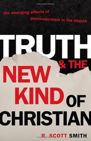 Cover of Truth and the new kind of Christian by R. Scott Smith
