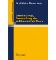 Front cover of Quantum groups, quantum categories, and quantum field theory by Jürg Fröhlich