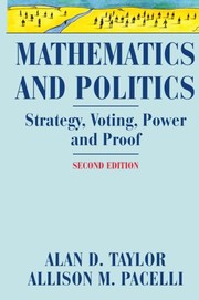 Cover of Mathematics and Politics: Strategy, Voting, Power, and Proof by Alan D. Taylor